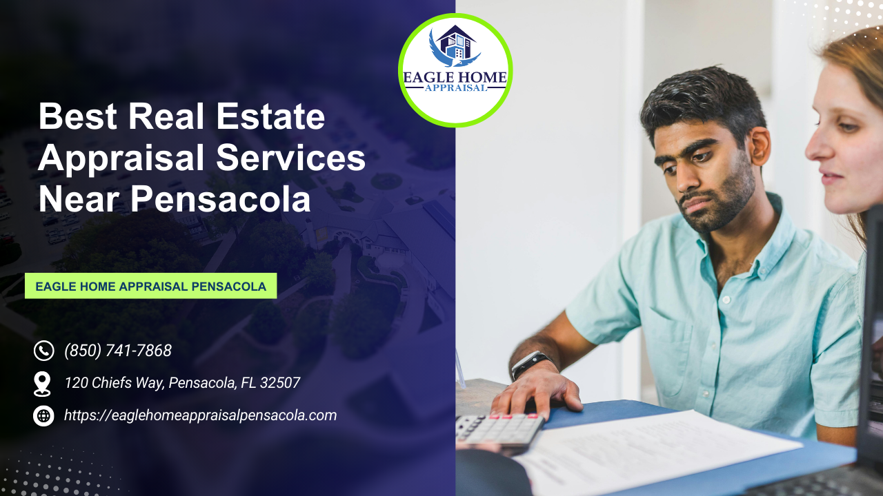 Best Real Estate Appraisal Services Near Pensacola