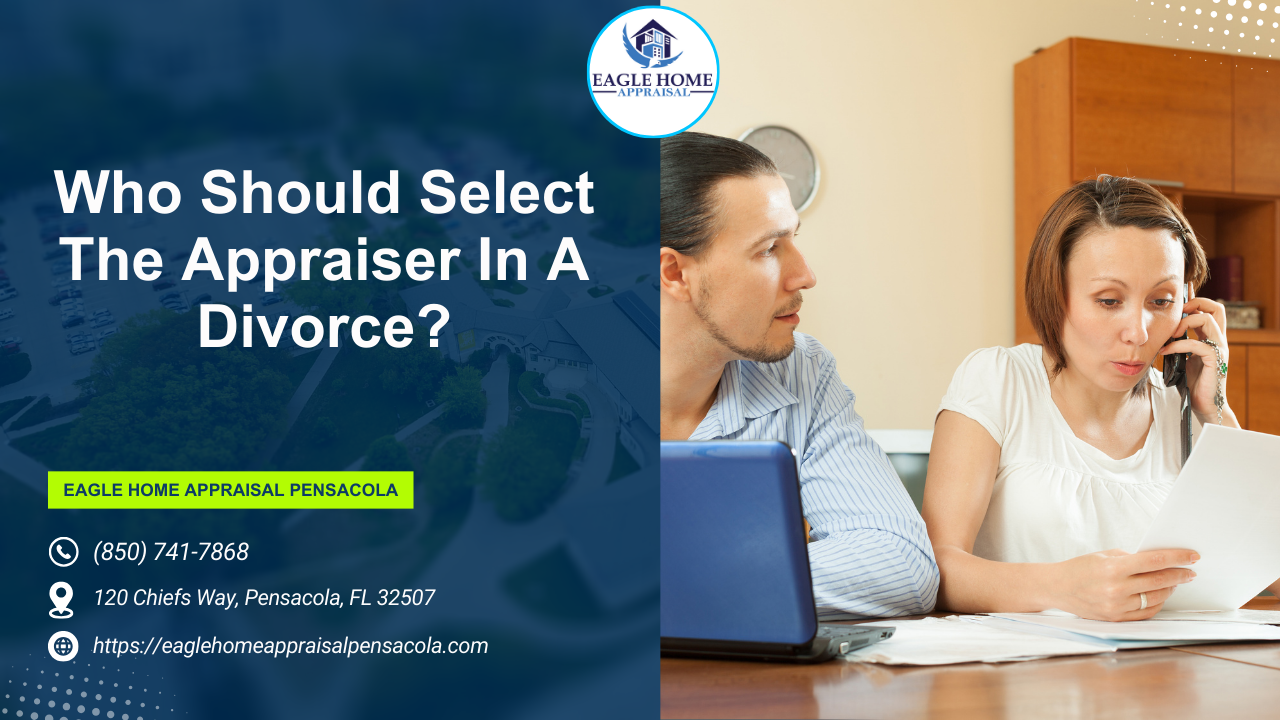 Who Should Select The Appraiser In A Divorce?